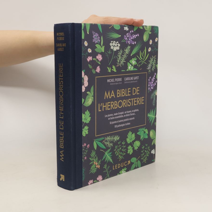 Michel Pierre Ma Bible de L´herboristerie