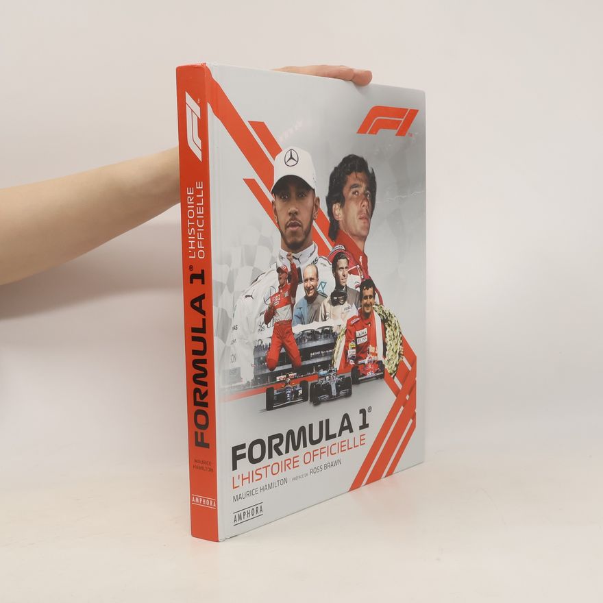 Maurice Hamilton Formula 1: The Official History