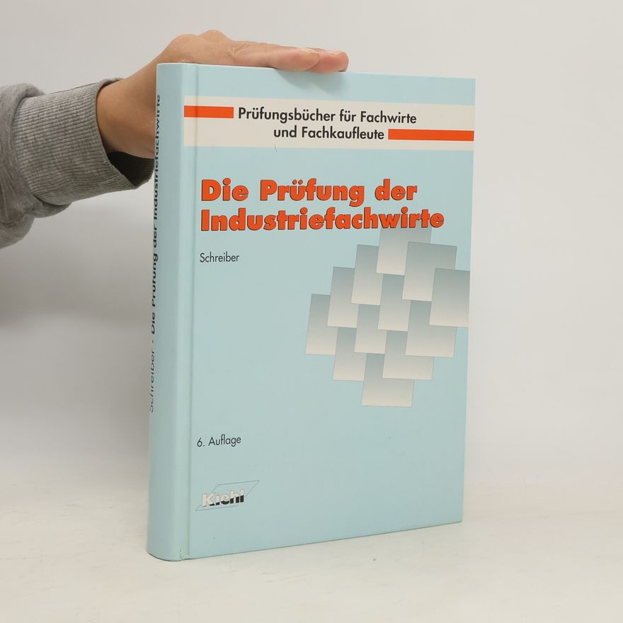 Rolf Schreiber Die Prüfung der Industriefachwirte