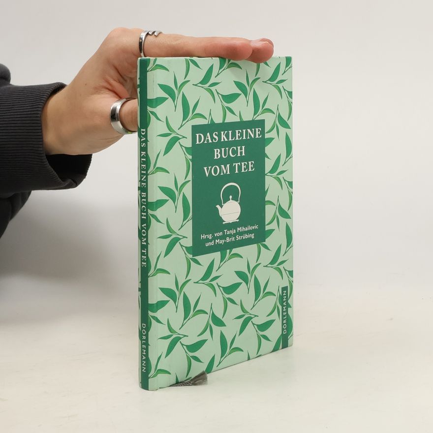 May Brit Strübing Das kleine Buch vom Tee