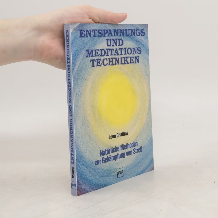 Leon Chaitow Entspannungs- und Meditationstechniken