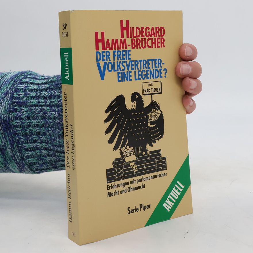 Hildegard Hamm-Brücher Der freie Volksvertreter - eine Legende?