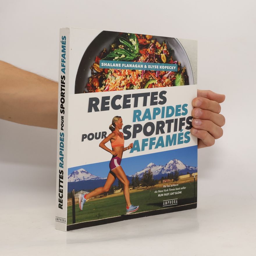 Elyse Kopecky Recettes rapides pour sportifs affamés