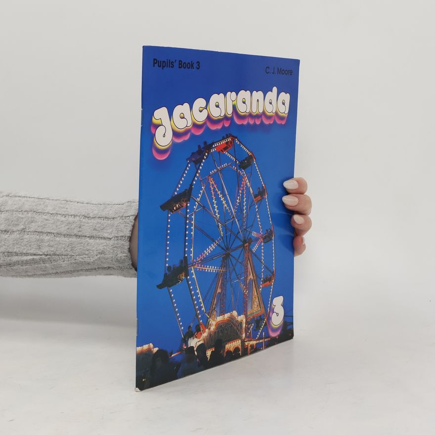 C. J. Moore Jacaranda 3 : pupils' book