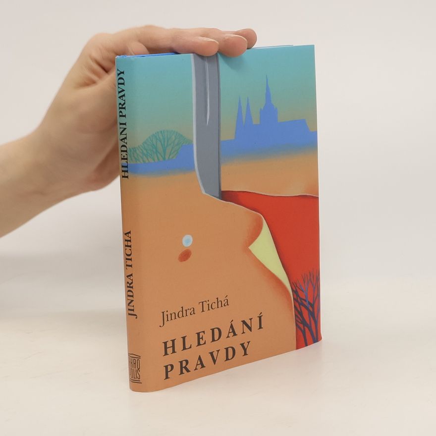 Jindra Tichá Hledání pravdy