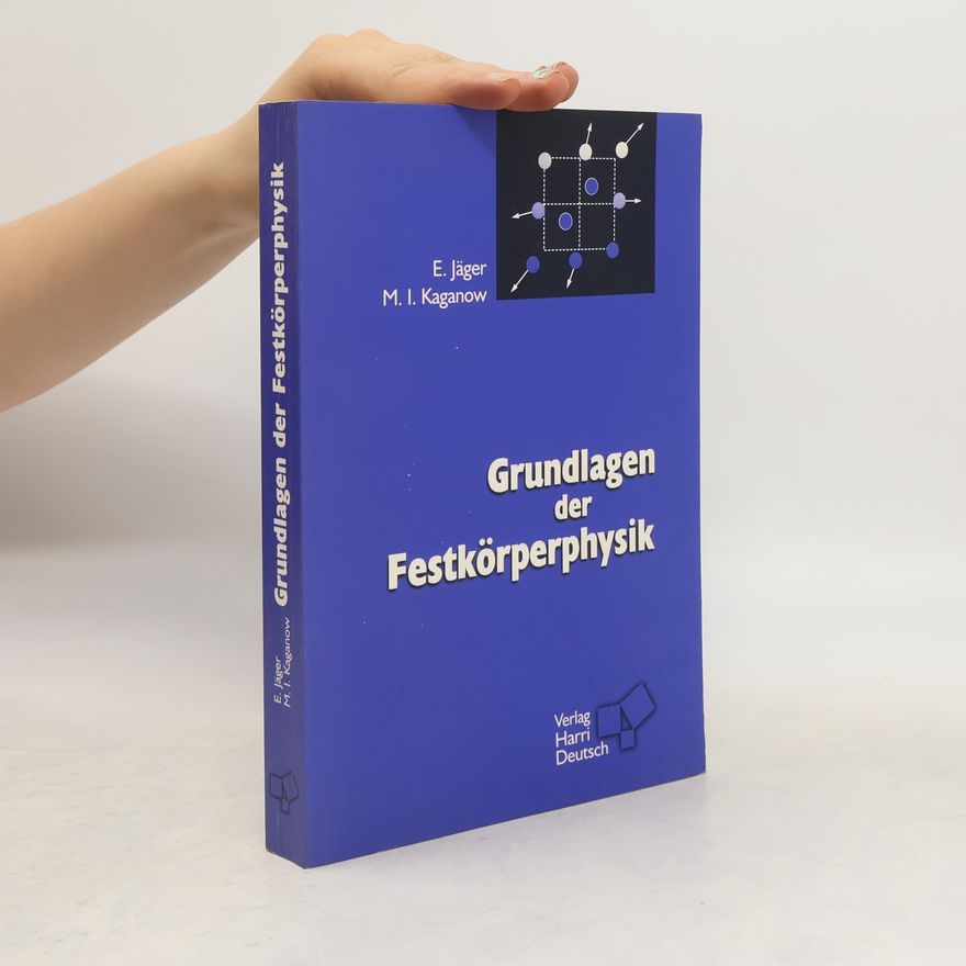 Eberhard Jäger Grundlagen der Festkörperphysik
