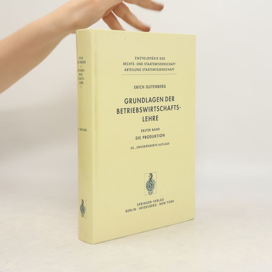 Erich Gutenberg Grundlagen der Betriebswirtschaftslehre