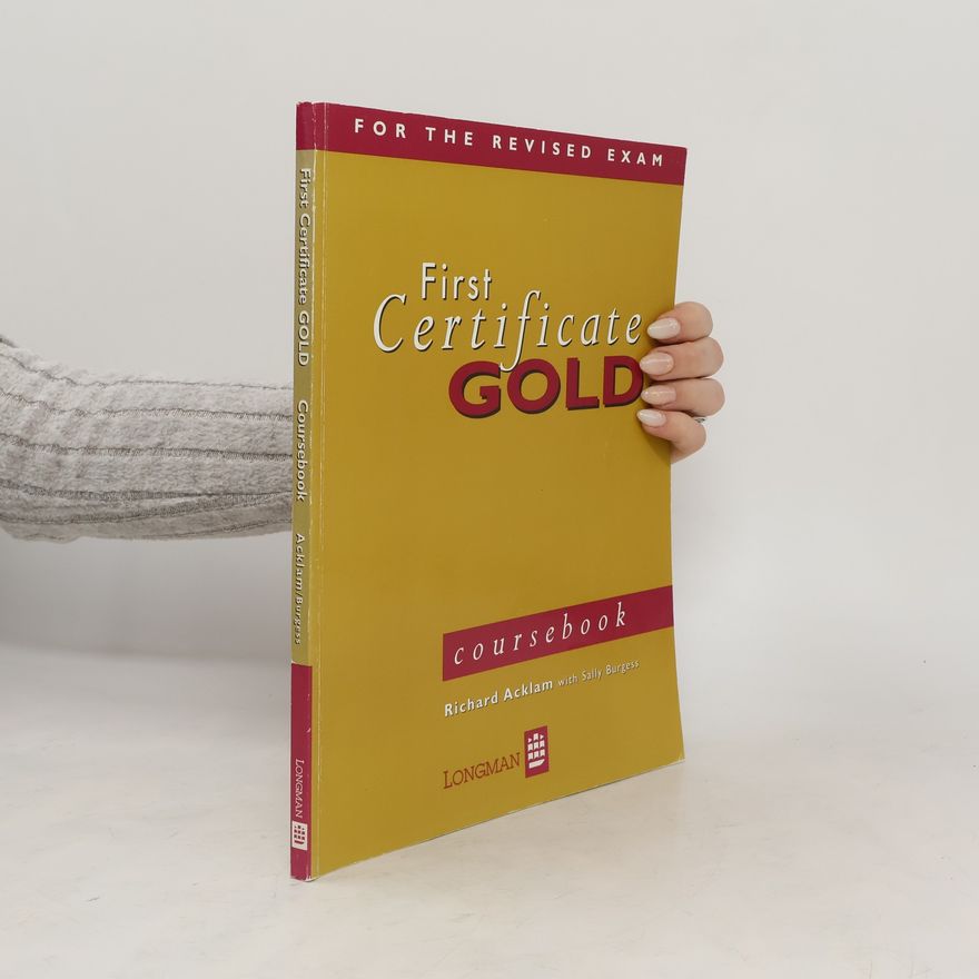 Richard Acklam First certificate gold. Coursebook