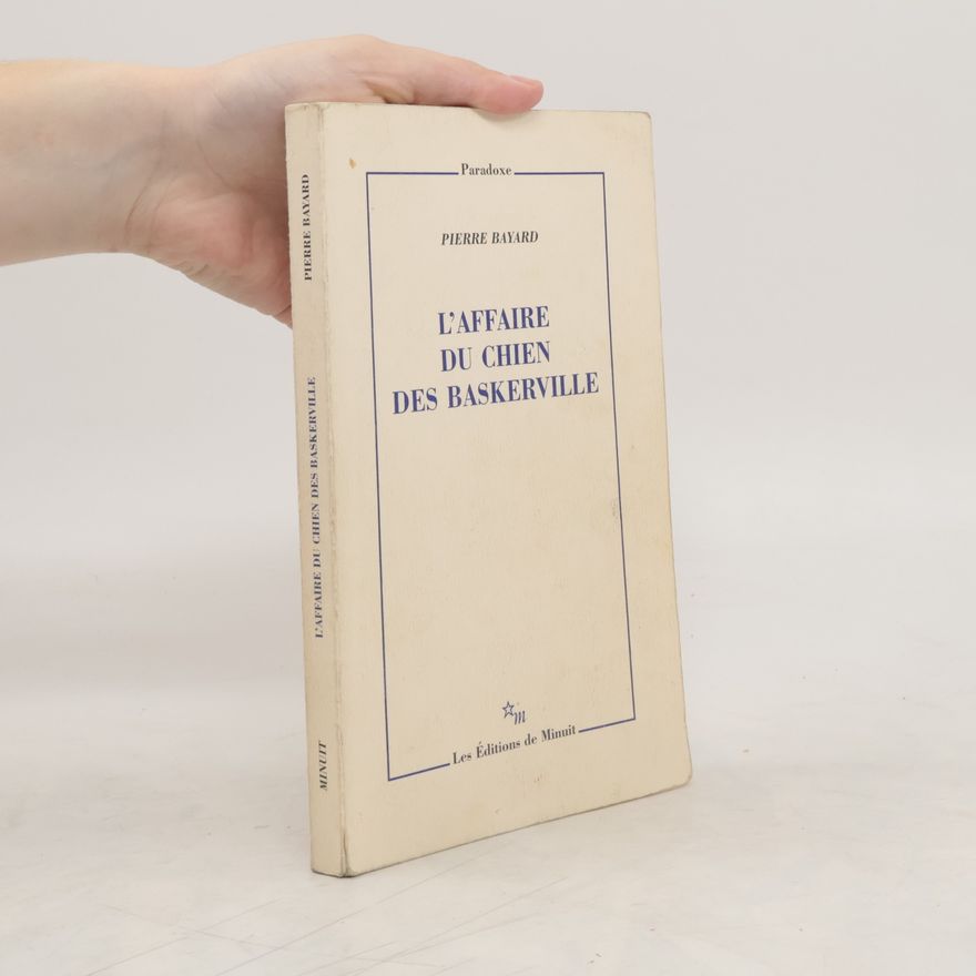 Pierre Bayard L'affaire du chien des Baskerville