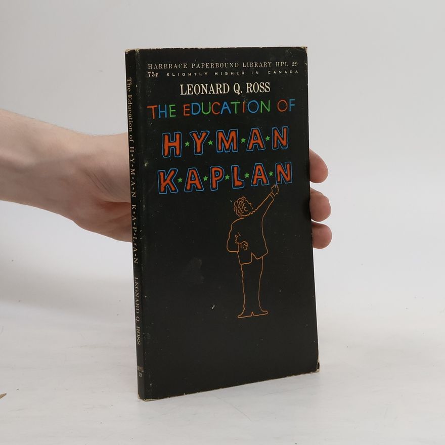 Leonard Q. Ross The Education of Hyman Kaplan