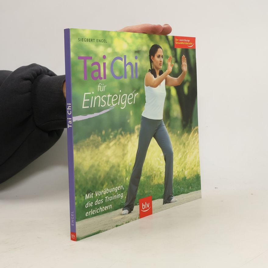 Siegbert Engel Tai Chi für Einsteiger