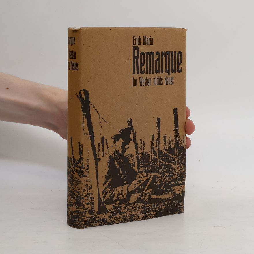 Erich Maria Remarque Im Westen nichts Neues