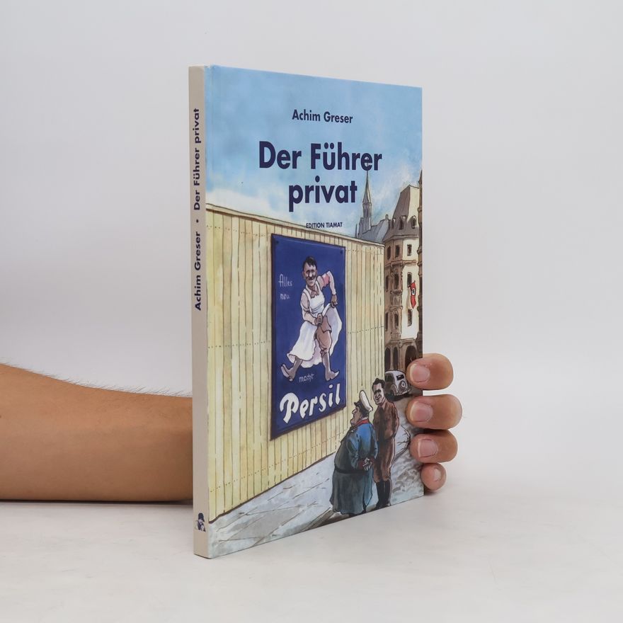 Achim Greser Der Führer privat
