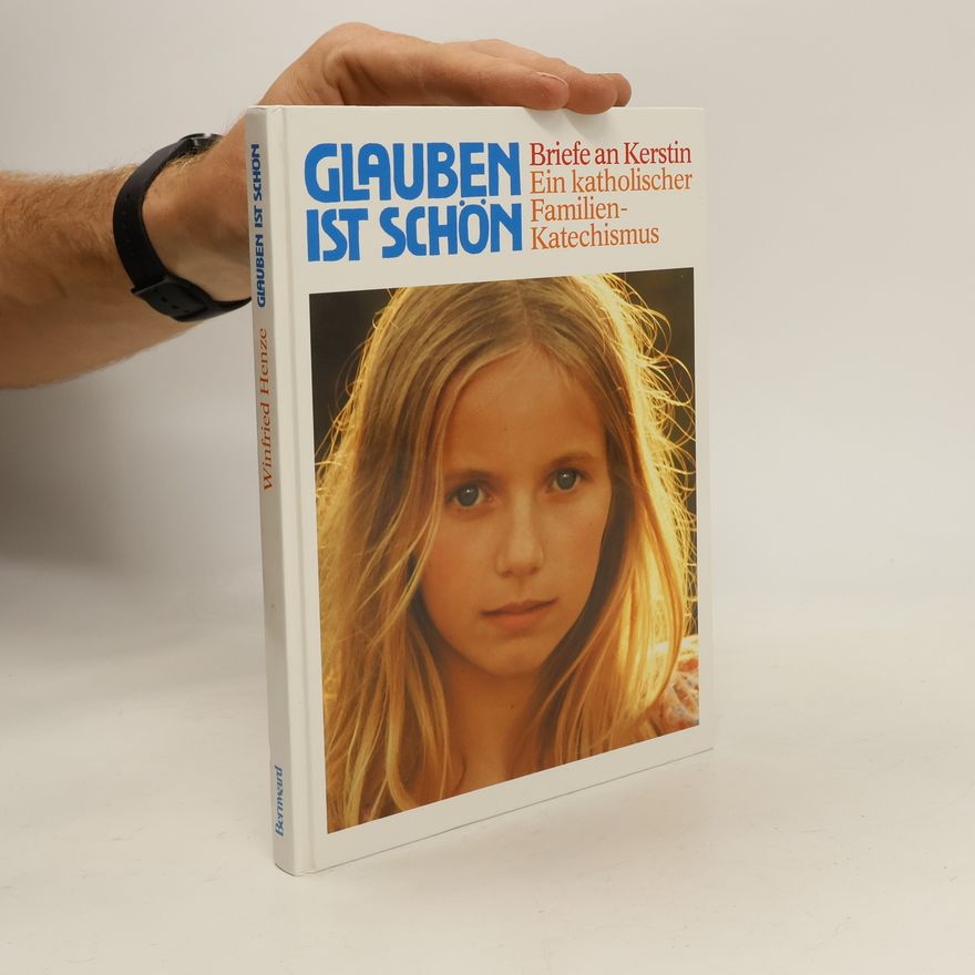 Winfried Henze Glauben ist schön