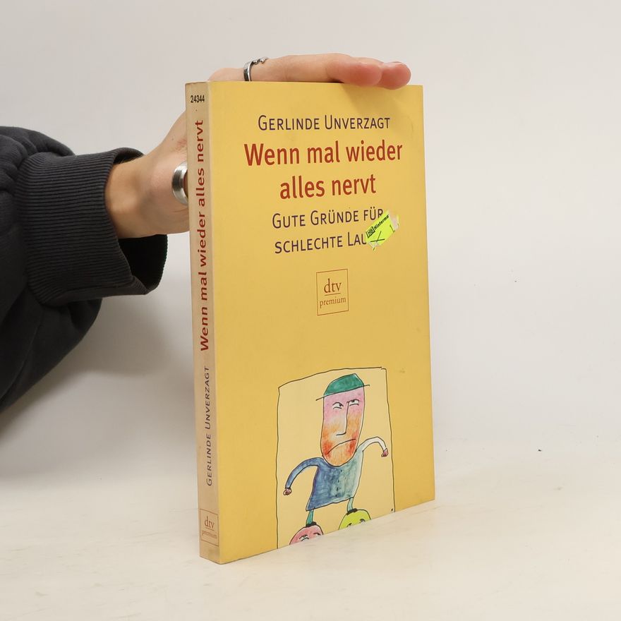 Gerlinde Unverzagt Wenn mal wieder alles nervt