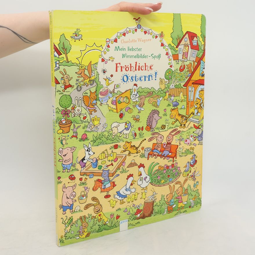 Charlotte Wagner Mein liebster Wimmelbilder-Spaß - fröhliche Ostern!