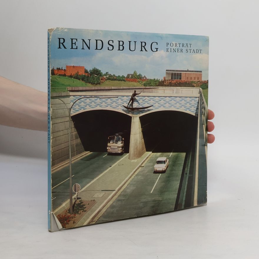 Autorenkollektiv Rendsburg. Porträt Einer Stadt