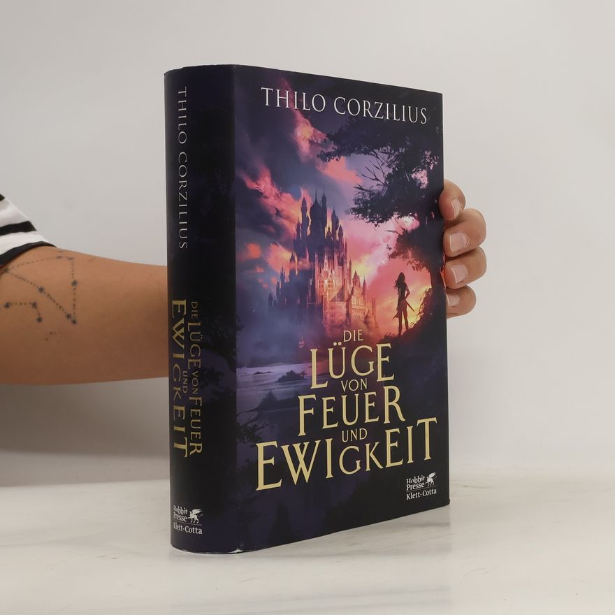Thilo Corzilius Die Lüge von Feuer und Ewigkeit