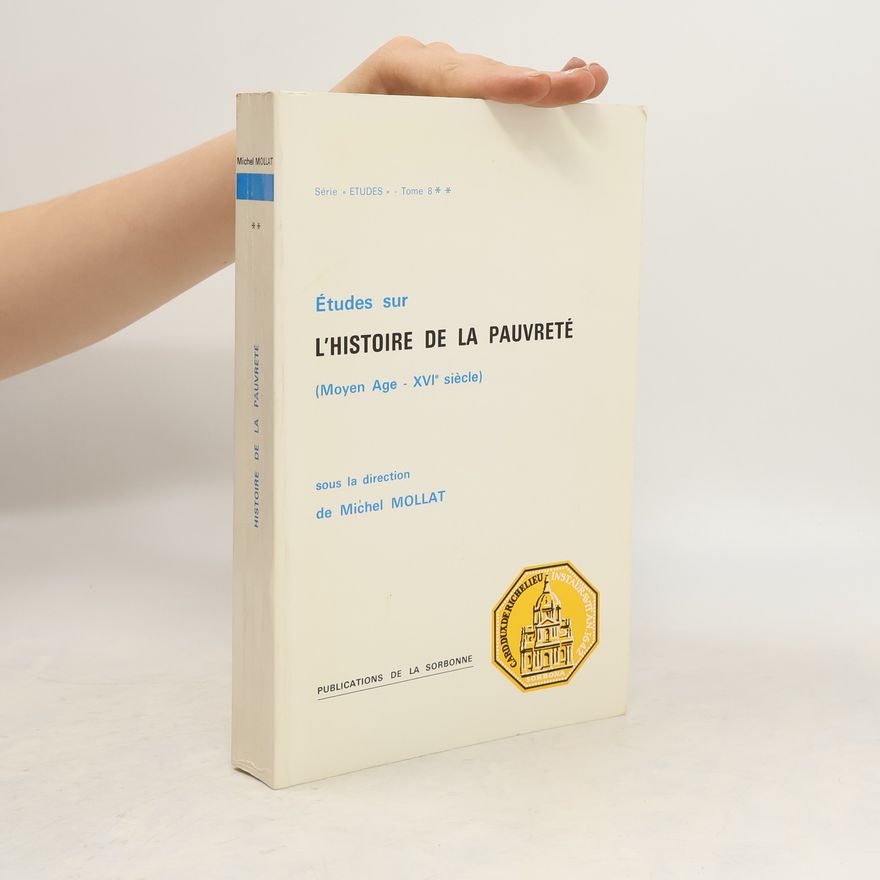 Michel Mollat Etudes sur l'histoire de la pauvreté