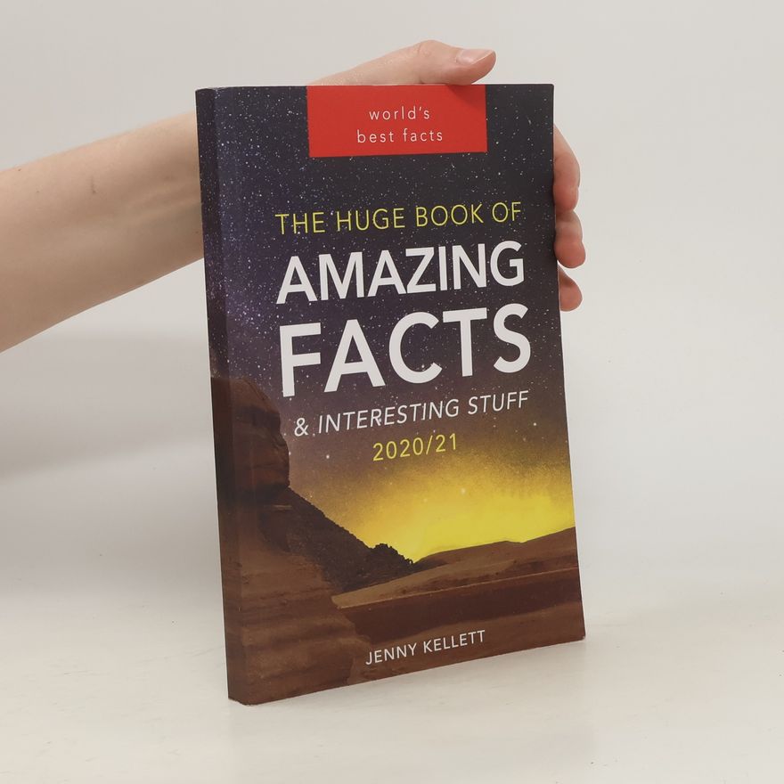 Jenny Kellett The Huge Book of Amazing Facts and Interesting Stuff 2020/21