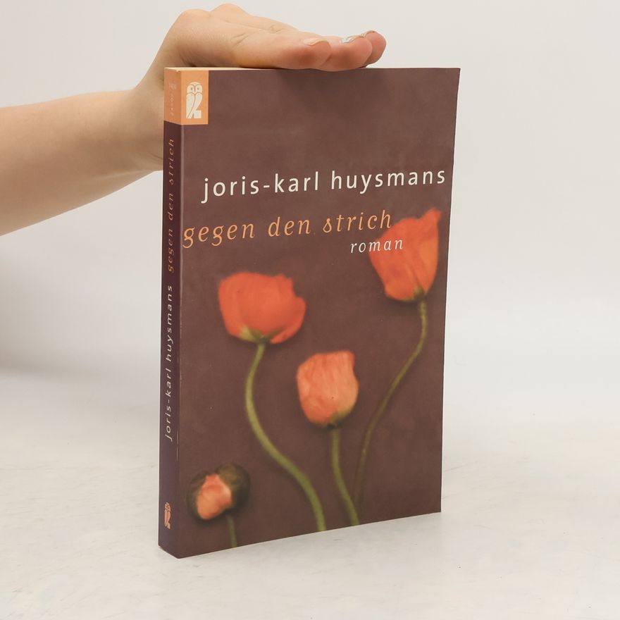 Joris Karl Huysmans Gegen den Strich