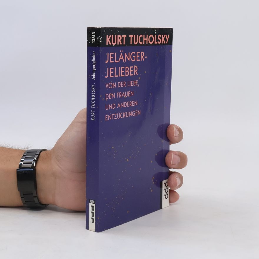 Kurt Tucholsky Jelängerjelieber