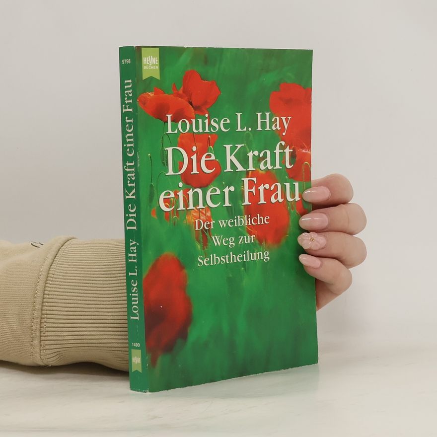 Louise Lynn Hay Die Kraft einer Frau