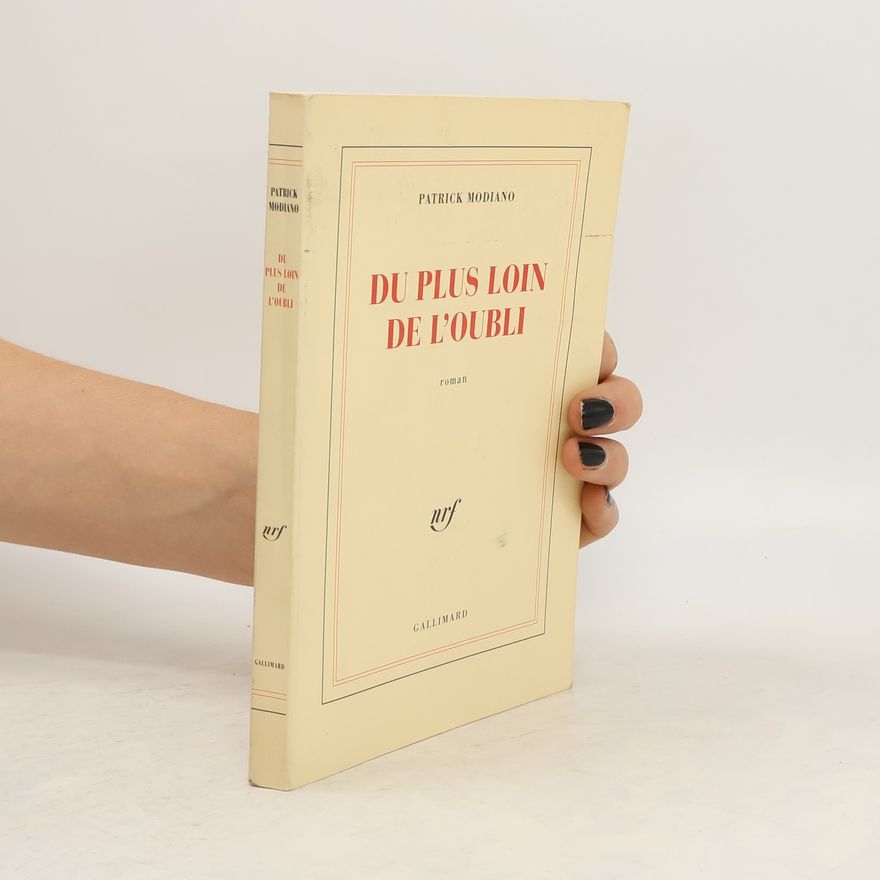 Patrick Modiano Du plus loin de l'oubli