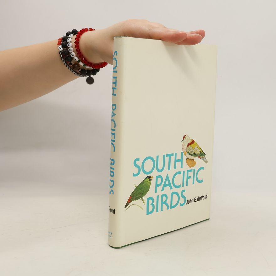 John Eleuthère Du Pont South Pacific Birds