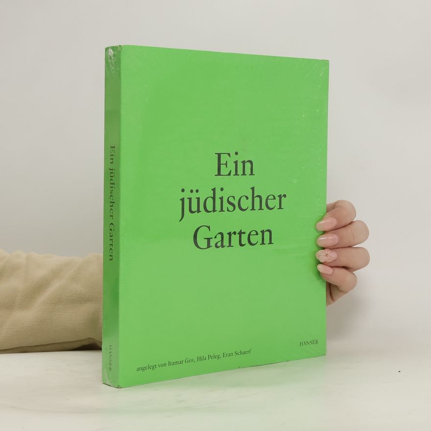 Itamar Gov Ein jüdischer Garten