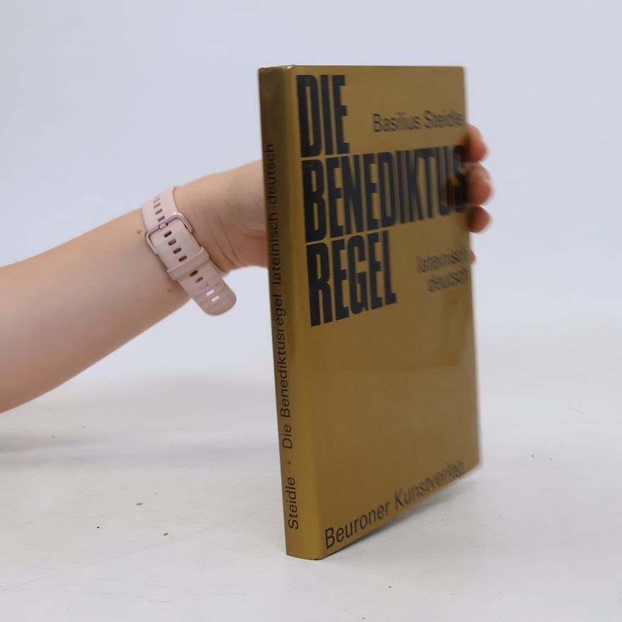 Basilius Steidle Die Benediktus Regel