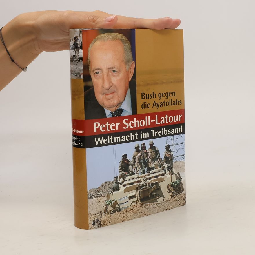 Peter Scholl-Latour Weltmacht im Treibsand