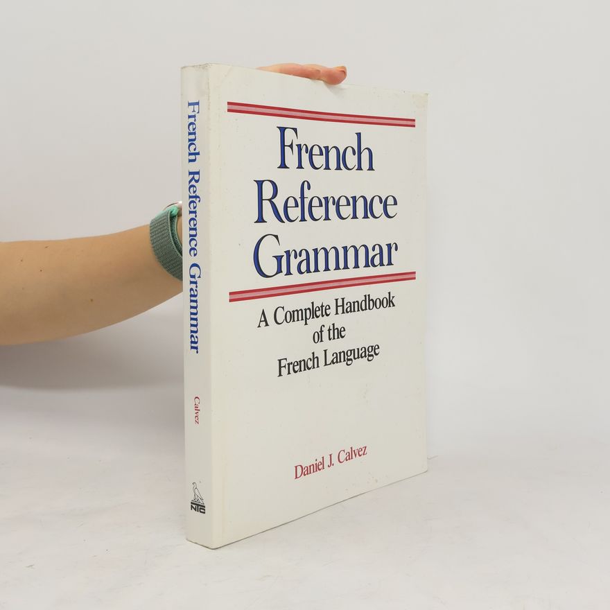 Daniel J. Calvez French Reference Grammar