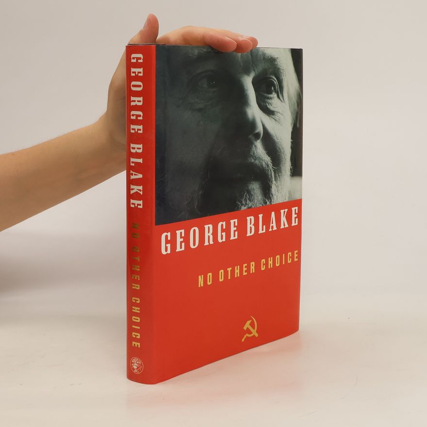 George Blake No Other Choice