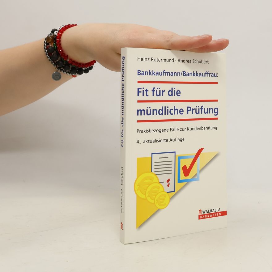 Heinz Rotermund Bankkaufmann, Bankkauffrau: fit für die mündliche Prüfung