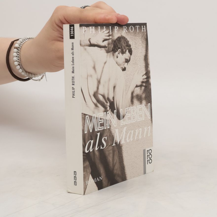Philip Roth Mein Leben als Mann