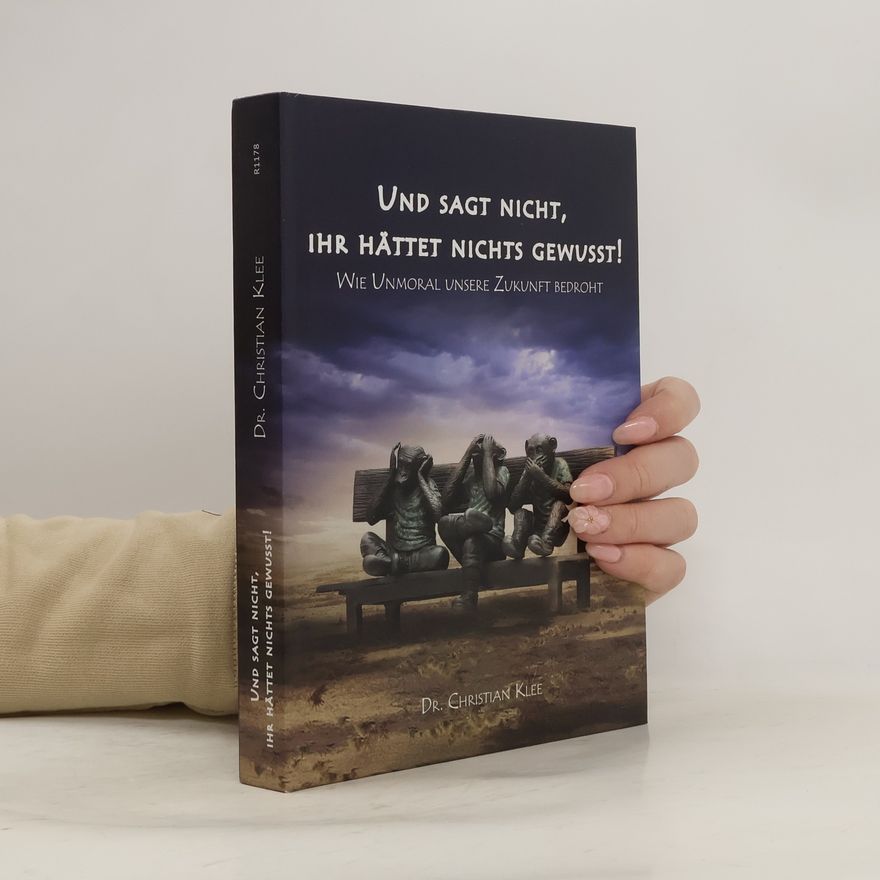 Collectif d'auteurs Klee, C: Und sagt nicht, ihr hättet nichts gewußt!