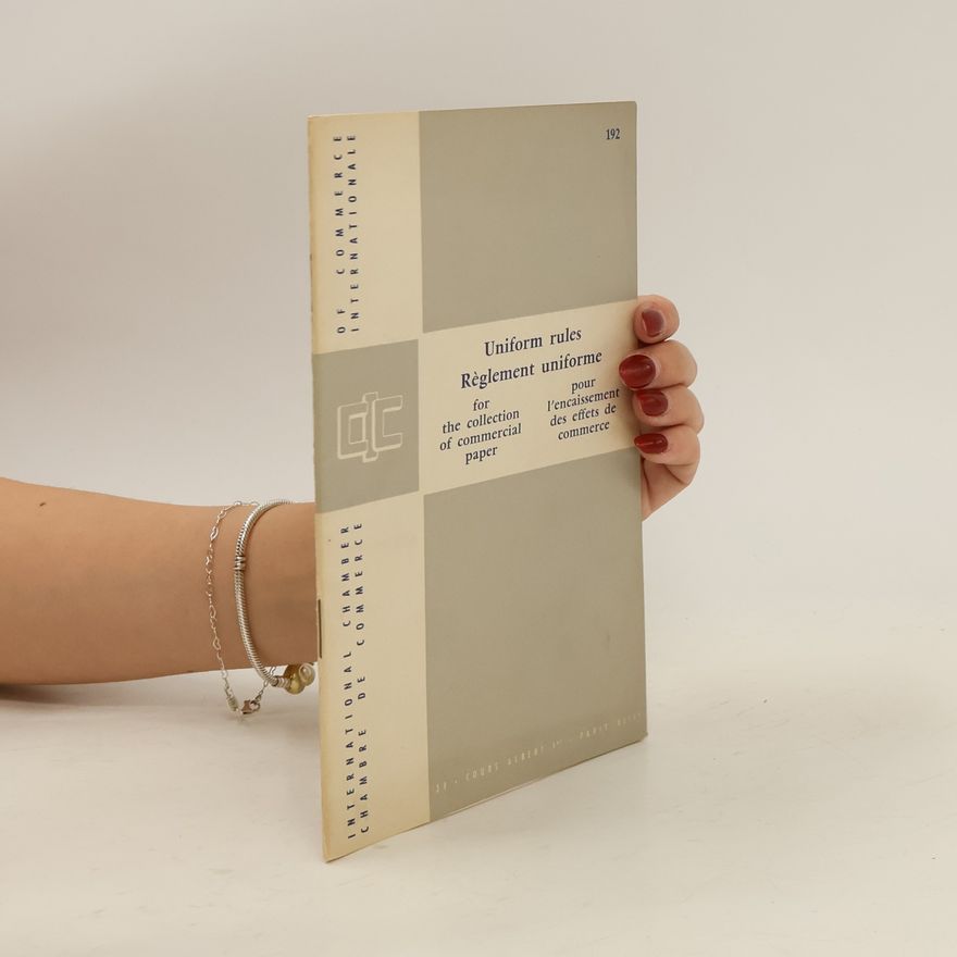 Kolektiv autorů Uniform Rules for the Collection of Commercial Paper. Règlement uniforme pour l'encaissement des effets de commerce