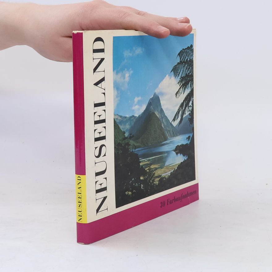Autorenkollektiv Neuseeland 30 Farbaufnahmen