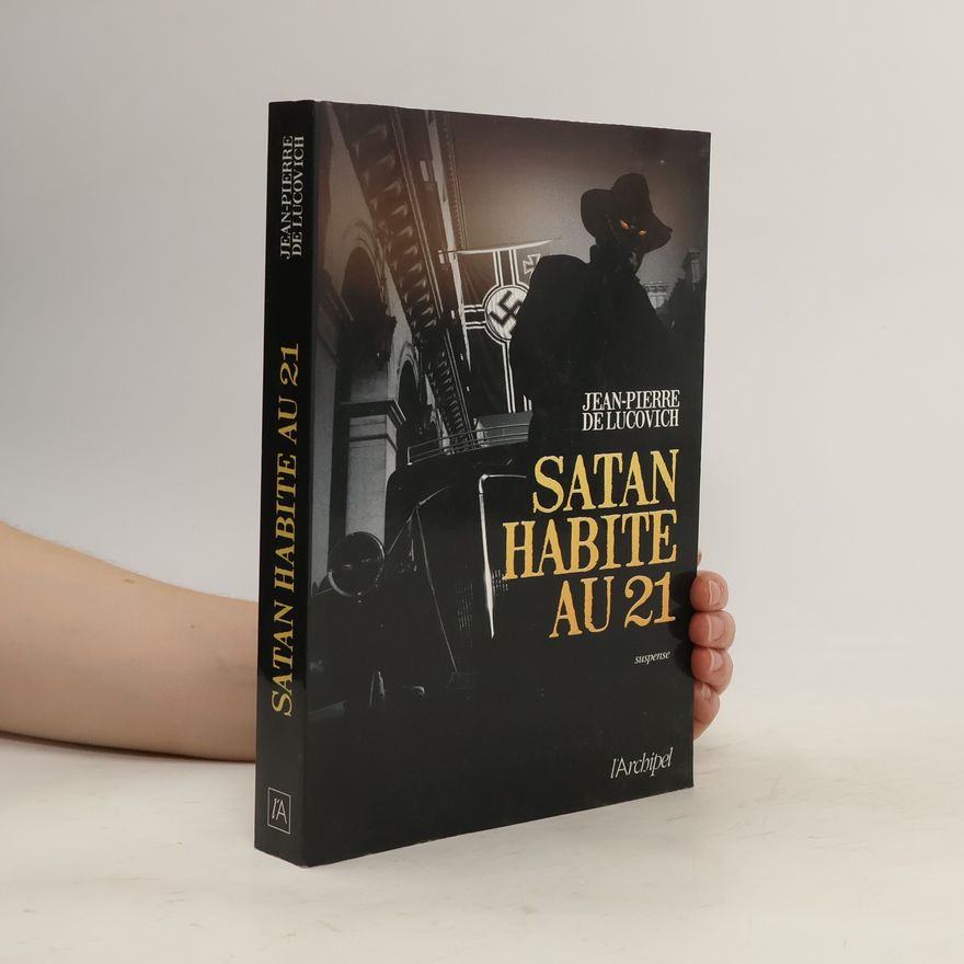 Jean-Pierre de Lucovich Satan habite au 21