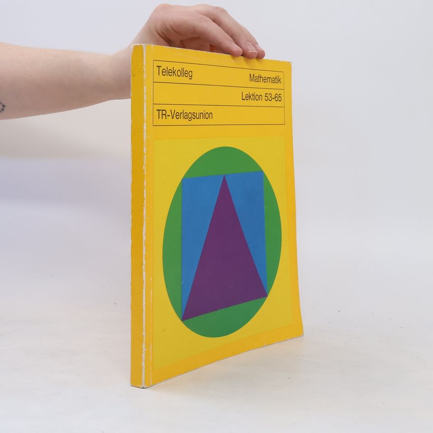 Autorenkollektiv Telekolleg. Mathematik Lektion 53-65