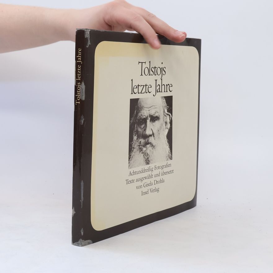 Gisela Drohla Tolstojs letzte Jahre