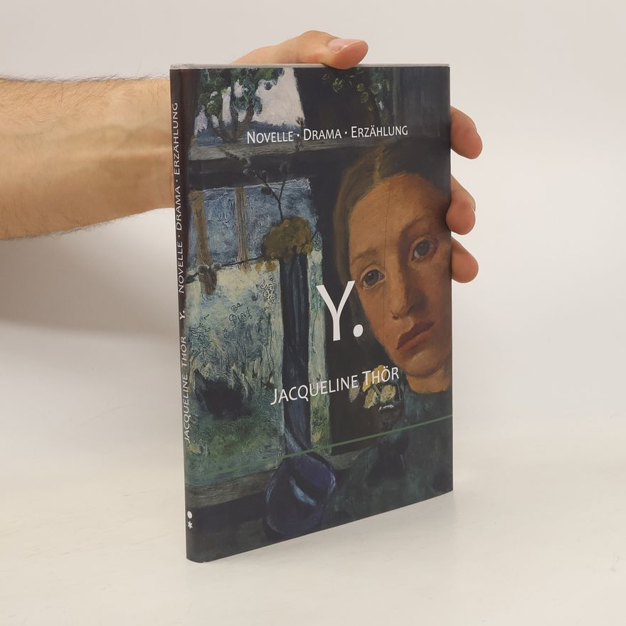 Jacqueline Thör Y.. Novelle. Drama. Erzählung