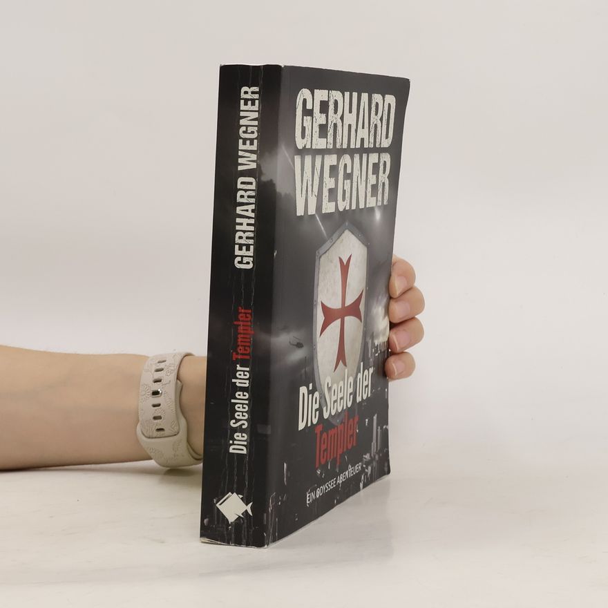 Gerhard Wegner Die Seele der Templer