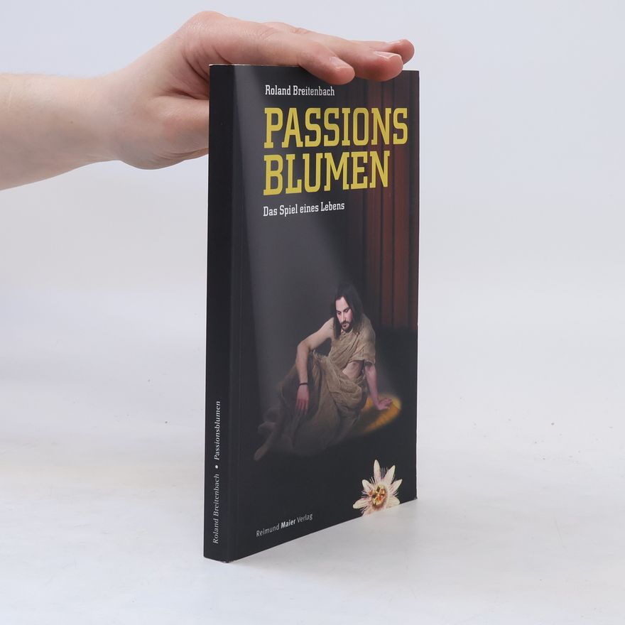 Roland Breitenbach Passionsblumen