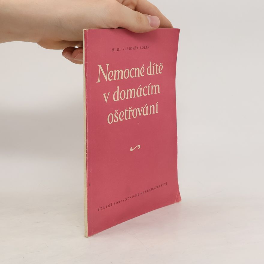 Vladimír Zorin Nemocné dítĕ v domácím os̆etr̆ování