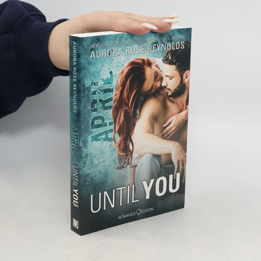 Aurora Rose Reynolds Until You: April