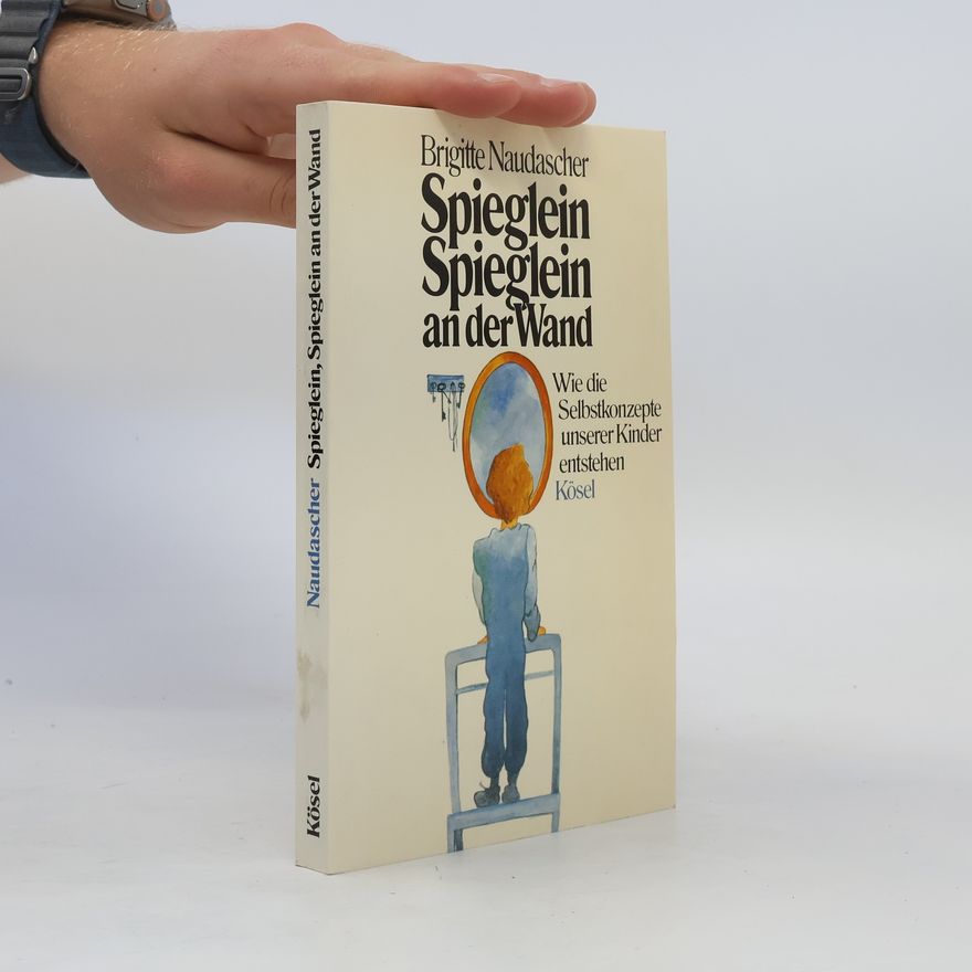 Brigitte Naudascher Spieglein, Spieglein an der Wand