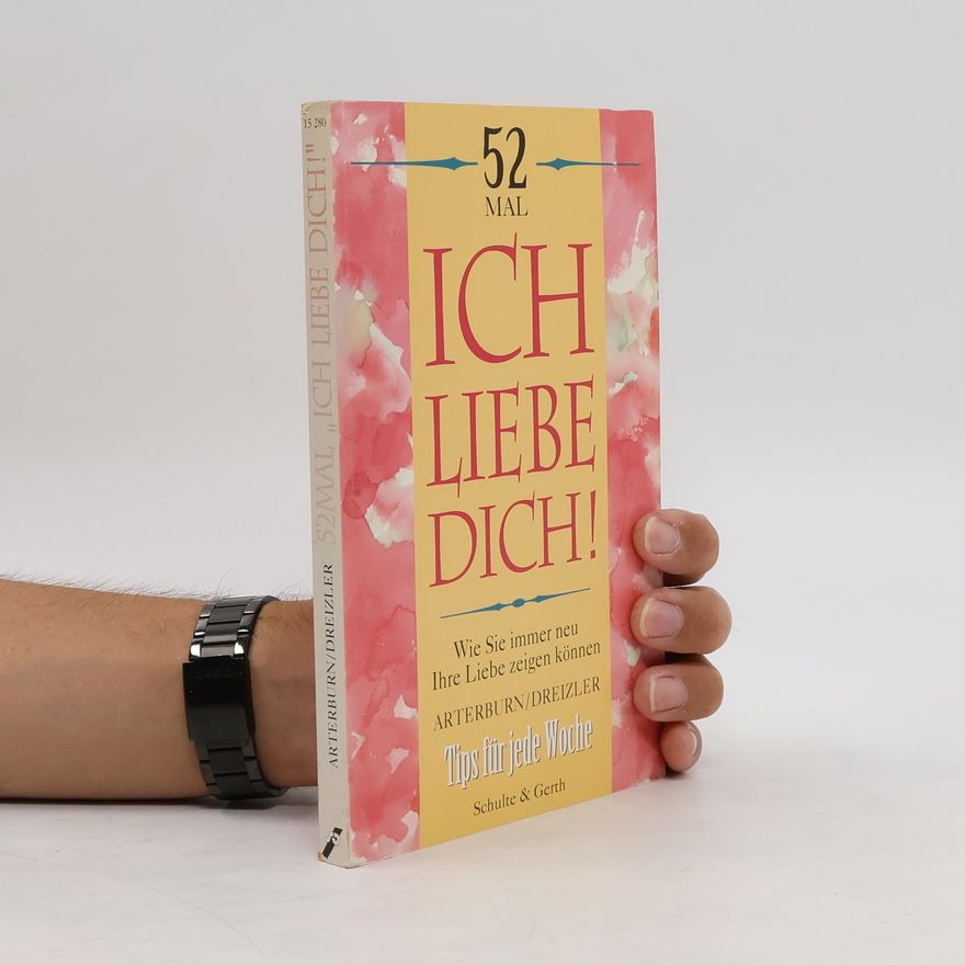 Steve Arterburn 52mal ich liebe dich!