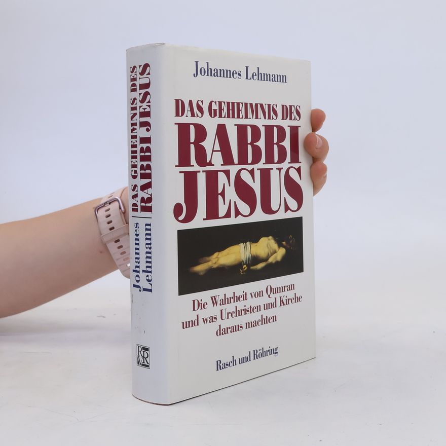 Johannes Lehmann Das Geheimnis des Rabbi Jesus